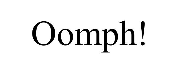 Trademark Logo OOMPH!