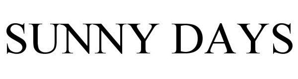 Trademark Logo SUNNY DAYS