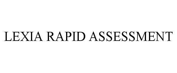 Trademark Logo LEXIA RAPID ASSESSMENT