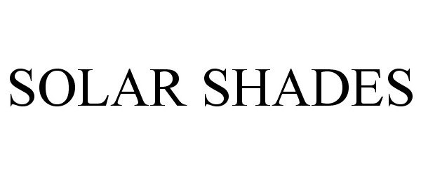 Trademark Logo SOLAR SHADES
