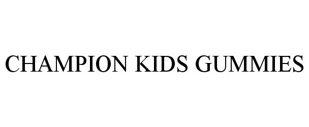 Trademark Logo CHAMPION KIDS GUMMIES