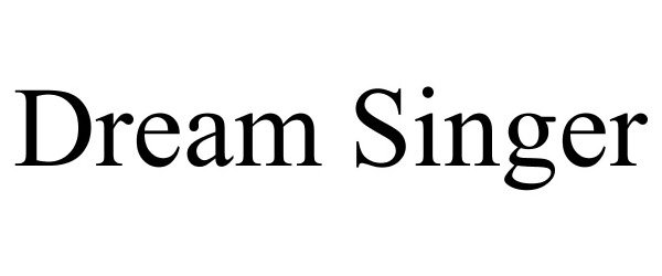 Trademark Logo DREAM SINGER