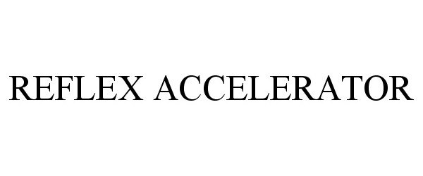 REFLEX ACCELERATOR