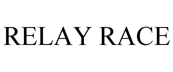 Trademark Logo RELAY RACE