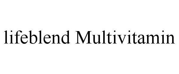 Trademark Logo LIFEBLEND MULTIVITAMIN