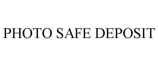 Trademark Logo PHOTO SAFE DEPOSIT
