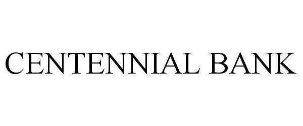 Trademark Logo CENTENNIAL BANK
