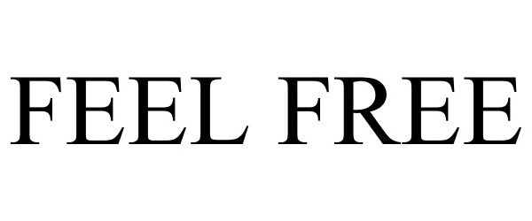 Trademark Logo FEEL FREE