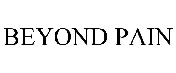 Trademark Logo BEYOND PAIN