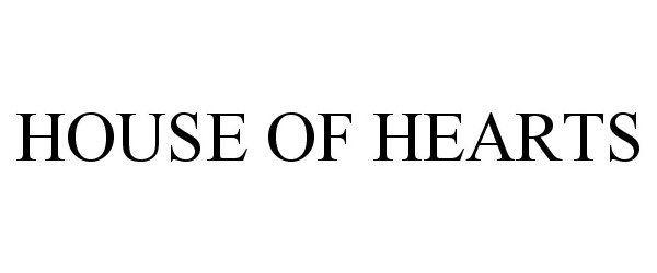  HOUSE OF HEARTS