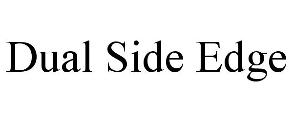 Trademark Logo DUAL SIDE EDGE