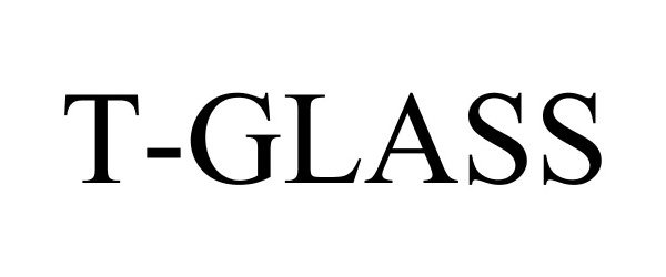 Trademark Logo T-GLASS