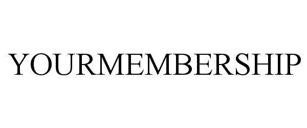 Trademark Logo YOURMEMBERSHIP
