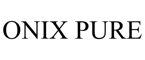 Trademark Logo ONIX PURE