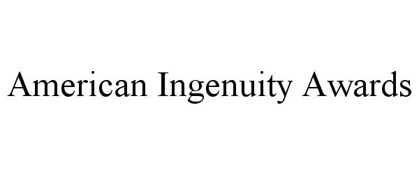  AMERICAN INGENUITY AWARDS