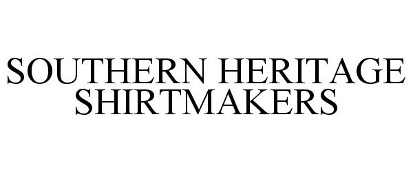 Trademark Logo SOUTHERN HERITAGE SHIRTMAKERS