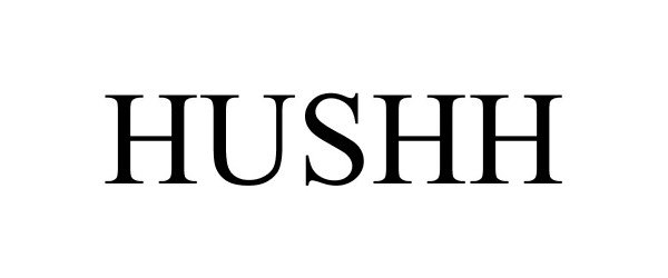 Trademark Logo HUSHH