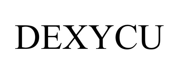Trademark Logo DEXYCU