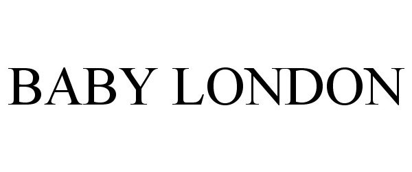 Trademark Logo BABY LONDON