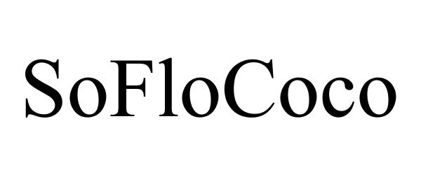 Trademark Logo SOFLOCOCO