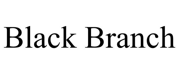  BLACK BRANCH