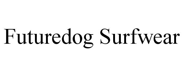  FUTUREDOG SURFWEAR