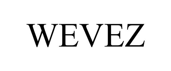 Trademark Logo WEVEZ