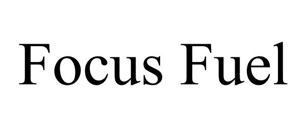 Trademark Logo FOCUS FUEL