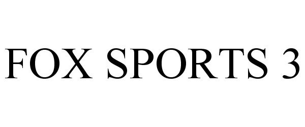 Trademark Logo FOX SPORTS 3