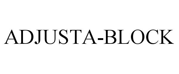 Trademark Logo ADJUSTA-BLOCK