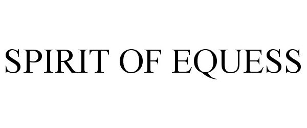 Trademark Logo SPIRIT OF EQUESS