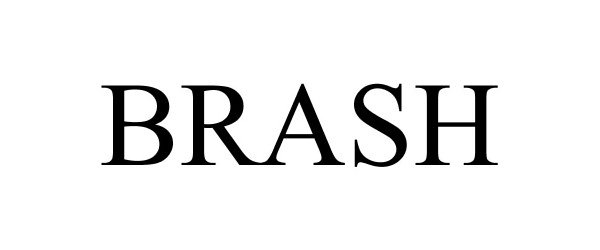 Trademark Logo BRASH
