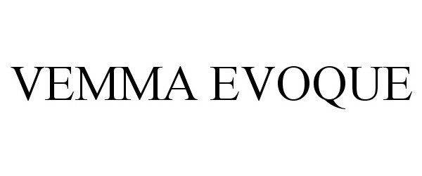Trademark Logo VEMMA EVOQUE