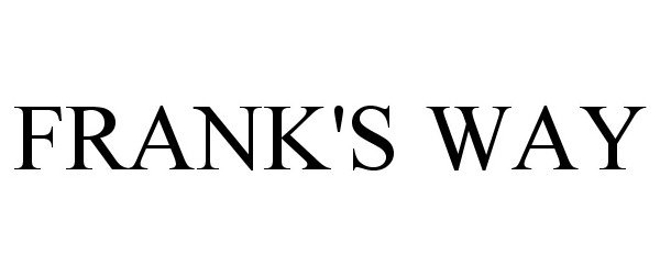 Trademark Logo FRANK'S WAY