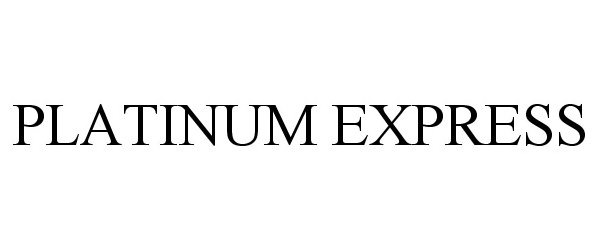 Trademark Logo PLATINUM EXPRESS