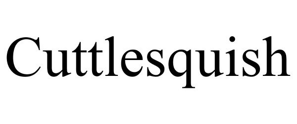 Trademark Logo CUTTLESQUISH
