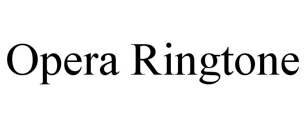 Trademark Logo OPERA RINGTONE
