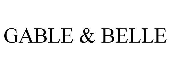 Trademark Logo GABLE & BELLE