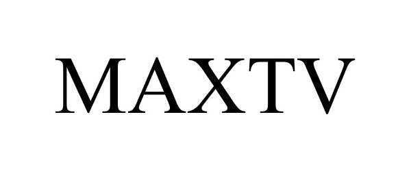 Trademark Logo MAXTV