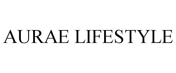 Trademark Logo AURAE LIFESTYLE