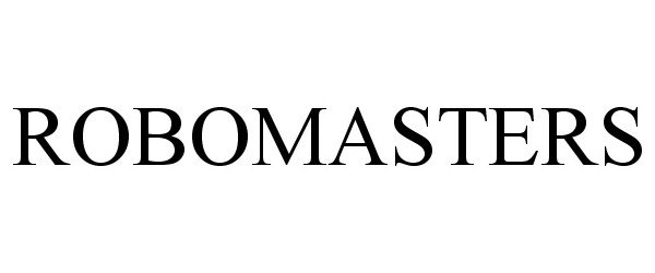 Trademark Logo ROBOMASTERS