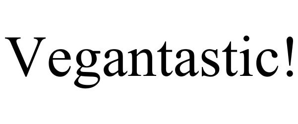 Trademark Logo VEGANTASTIC!