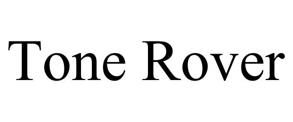 Trademark Logo TONE ROVER