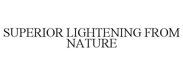  SUPERIOR LIGHTENING FROM NATURE