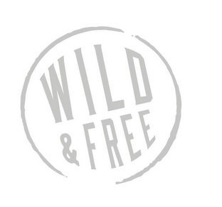 WILD &amp; FREE