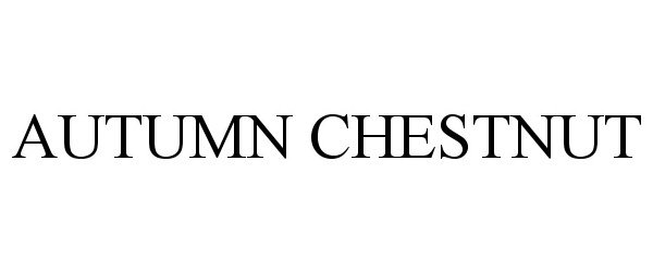 Trademark Logo AUTUMN CHESTNUT