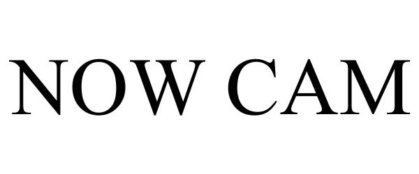 Trademark Logo NOW CAM
