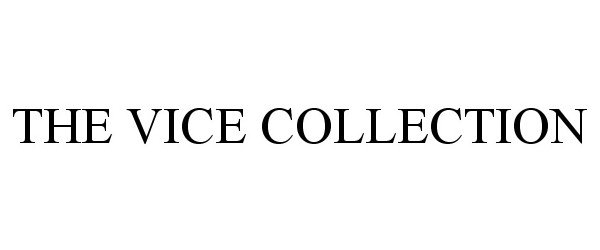 Trademark Logo THE VICE COLLECTION