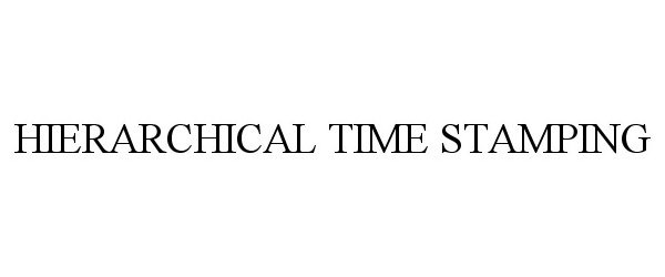 HIERARCHICAL TIME STAMPING