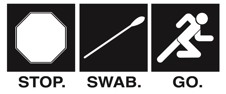  STOP. SWAB. GO.